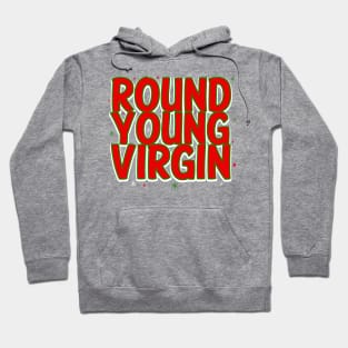 Round Young Virgin Hoodie